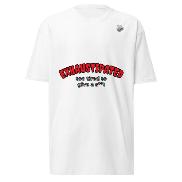 Exhaustipated -- Men’s premium heavyweight tee - Image 2