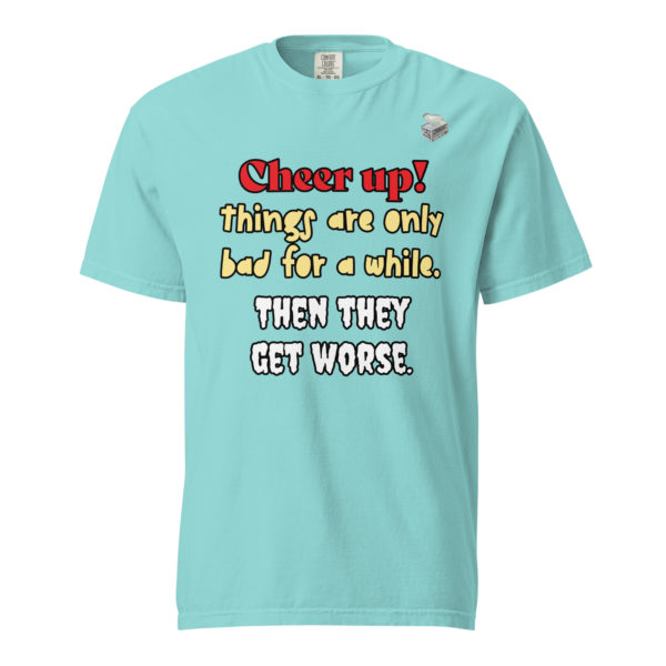 Cheer Up! -- Unisex garment-dyed heavyweight t-shirt - Image 37