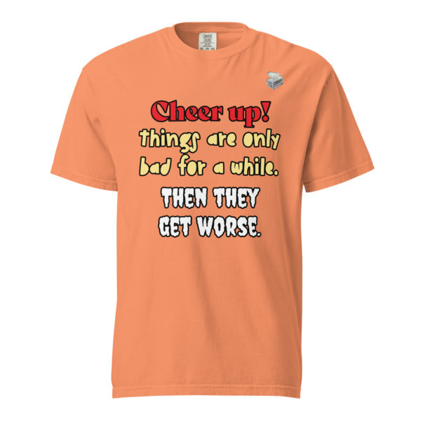 Cheer Up! -- Unisex garment-dyed heavyweight t-shirt - Image 33