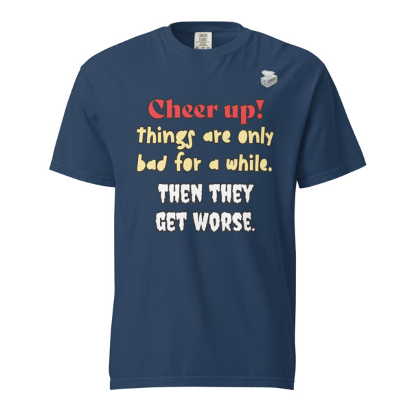 Cheer Up! -- Unisex garment-dyed heavyweight t-shirt - Image 9