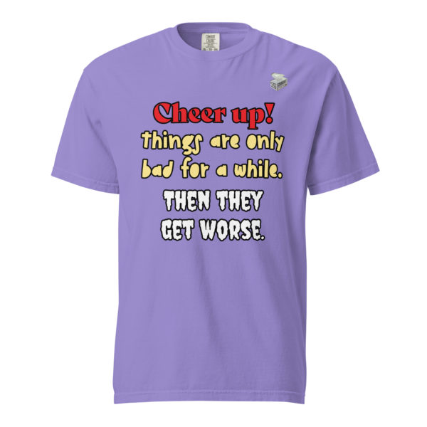 Cheer Up! -- Unisex garment-dyed heavyweight t-shirt - Image 25